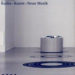 Sounds. Radio-Kunst-Neue Musik