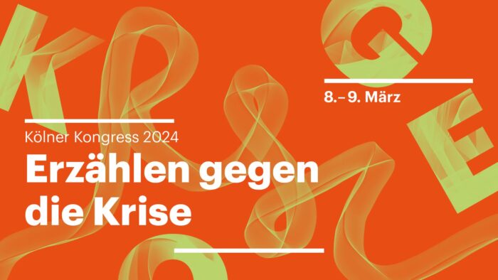 Kölner Kongress 2024 Erzählen gegen die Krise
