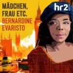 Bernardine Evaristo: Maedchen Frau etc.